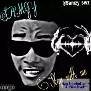 Samzy - Stay with me
